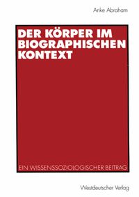 Produktbild: Der K&ouml;rper im biographischen Kontext