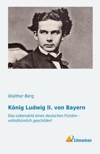 Produktbild: K&ouml;nig Ludwig II. von Bayern