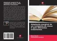 Produktbild: Adapta&ccedil;&atilde;o marginal de um comp&oacute;sito de classe V ap&oacute;s diferentes tratamentos
