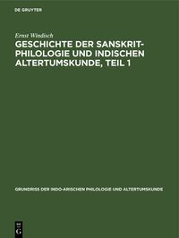 Produktbild: Geschichte der Sanskrit-Philologie und indischen Altertumskunde, Teil 1