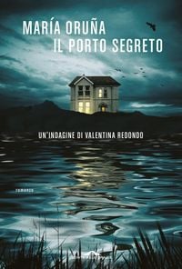 Produktbild: Il porto segreto. Un'indagine di Valentina Redondo