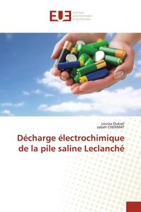 Produktbild: D&eacute;charge &eacute;lectrochimique de la pile saline Leclanch&eacute;