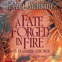 Produktbild: A Fate Forged in Fire - Aus Flammen geboren