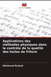 Produktbild: Applications des m&eacute;thodes physiques dans le contr&ocirc;le de la qualit&eacute; des huiles de friture