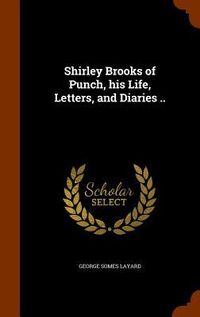 Produktbild: Shirley Brooks of Punch, his Life, Letters, and Diaries ..