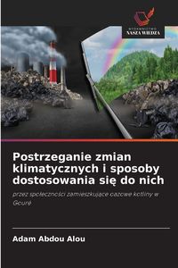 Produktbild: Postrzeganie zmian klimatycznych i sposoby dostosowania si&iquest; do nich