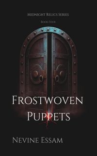 Produktbild: Frostwoven Puppets (Midnight Relics, #4)