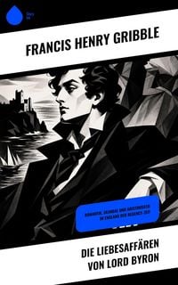 Produktbild: Die Liebesaff&auml;ren von Lord Byron