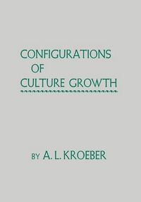 Produktbild: Kroeber, A: Configurations of Culture Growth