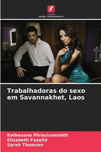 Produktbild: Trabalhadoras do sexo em Savannakhet, Laos