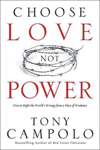 Produktbild: Campolo, T: Choose Love Not Power