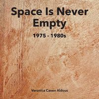 Produktbild: Space Is Never Empty 1975 - 1980s