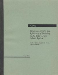 Produktbild: Resources, Costs, and Efficiency of Training in the Total Army School System
