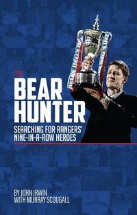Produktbild: The Bear Hunter: The Search for Rangers' Nine-In-A-Row Heroes