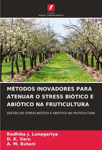 Produktbild: M&eacute;todos Inovadores Para Atenuar O Stress Bi&oacute;tico E Abi&oacute;tico Na Fruticultura