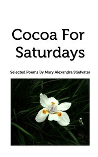 Bild vom Artikel Cocoa For Saturdays vom Autor Mary Alexandra Stiefvater