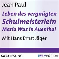 Produktbild: Leben des vergn&uuml;gten Schulmeisterlein Maria Wuz in Auenthal