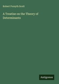 Produktbild: A Treatise on the Theory of Determinants