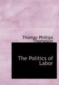 Produktbild: The Politics of Labor