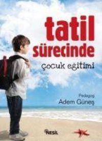 Produktbild: Tatil S&uuml;recinde Cocuk Egitimi