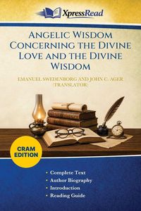 Produktbild: Angelic Wisdom Concerning the Divine Love and the Divine Wisdom (Cram Edition)