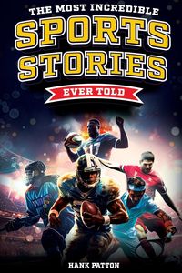 Produktbild: The Most Incredible Sports Stories Ever Told