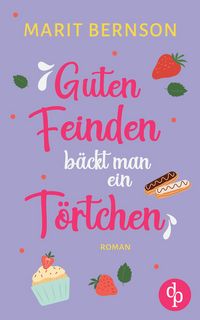 Produktbild: Guten Feinden b&auml;ckt man ein T&ouml;rtchen
