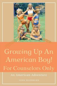 Produktbild: Growing Up An American Boy! For Counselors Only