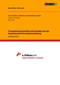 Produktbild: Transaktionskausalit&auml;t und Schaden bei der Kapitalmarktinformationshaftung
