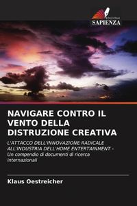 Produktbild: Navigare Contro Il Vento Della Distruzione Creativa