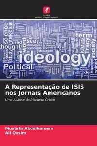 Produktbild: A Representa&ccedil;&atilde;o de ISIS nos Jornais Americanos