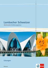 Bild vom Artikel Lambacher Schweizer. Einführungsphase. Lösungen 10. und 11. Schuljahr. Hessen vom Autor 