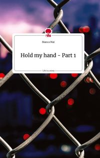 Produktbild: Hold my hand - Part 1. Life is a Story - story.one