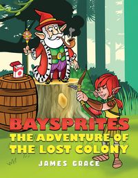 Produktbild: Baysprites: The Adventure of the Lost Colony