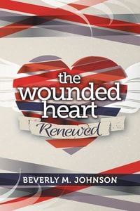 Produktbild: The Wounded Heart Renewed