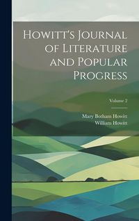 Produktbild: Howitt's Journal of Literature and Popular Progress; Volume 2