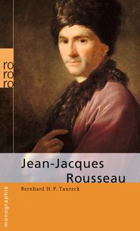 Bild vom Artikel Jean-Jacques Rousseau vom Autor Bernhard H. F. Taureck