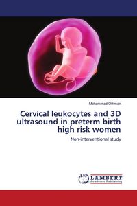 Produktbild: Cervical leukocytes and 3D ultrasound in preterm birth high risk women