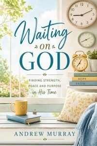 Produktbild: Waiting on God. Meditations for a Month (Modern English Version)