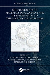 Produktbild: Soft Computing in Materials Development and its Sustainability in the Manufacturing Sector