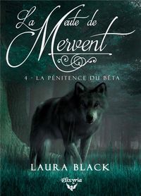 Produktbild: La Meute de Mervent Tome 4 ; la Penitence du Beta