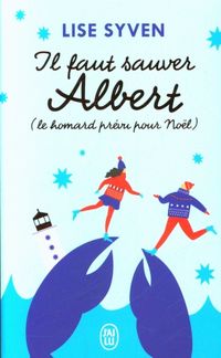 Produktbild: Il Faut Sauver Albert (le Homard Prevu Pour Noel)
