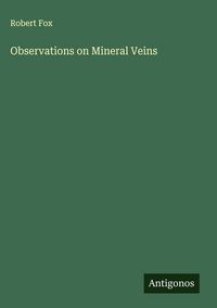 Produktbild: Observations on Mineral Veins