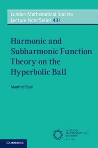 Produktbild: Harmonic and Subharmonic Function Theory on the Hyperbolic Ball