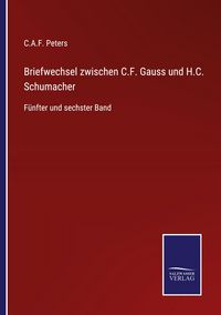 Produktbild: Briefwechsel zwischen C.F. Gauss und H.C. Schumacher