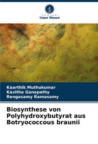 Produktbild: Biosynthese von Polyhydroxybutyrat aus Botryococcous braunii