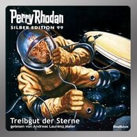 Produktbild: Perry Rhodan Silber Edition 99: Treibgut der Sterne
