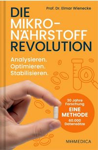 Produktbild: Die Mikron&auml;hrstoffrevolution.