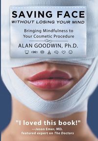 Produktbild: Saving Face Without Losing Your Mind