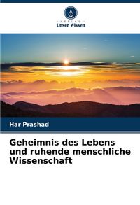 Produktbild: Geheimnis des Lebens und ruhende menschliche Wissenschaft